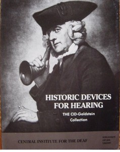 HISTORIC DEVICES FOR HEARING - The CID-Goldstein Collection