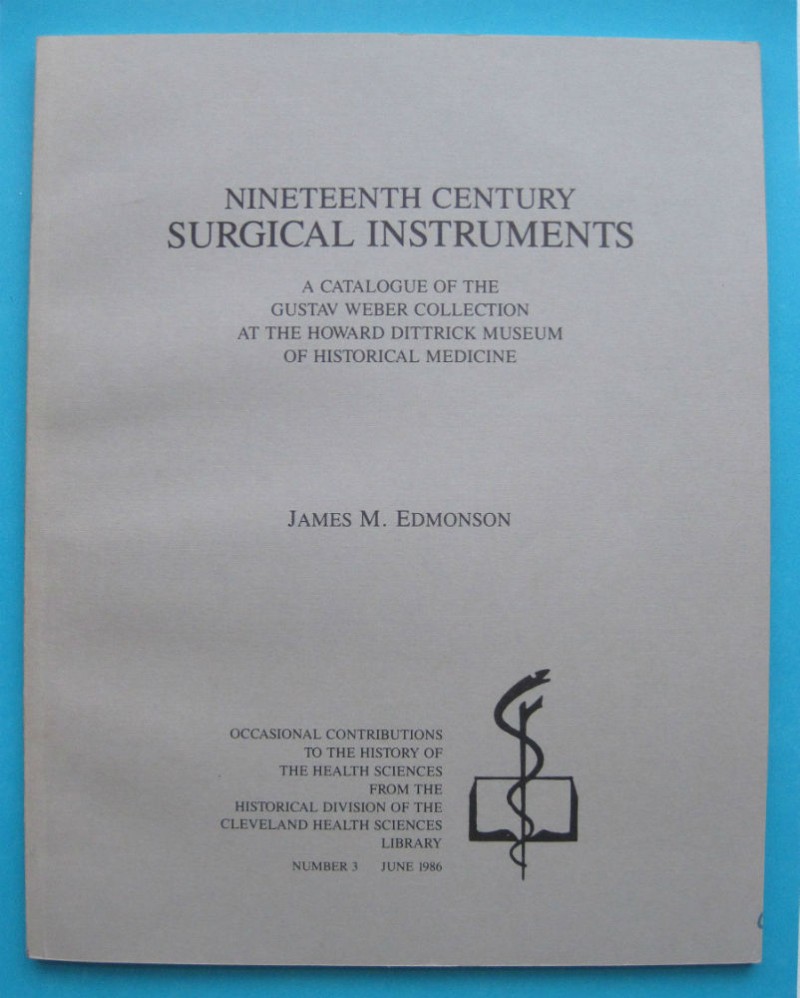 19TH CENTURY SURGICAL INSTRUMENTS,1986, SIGNED