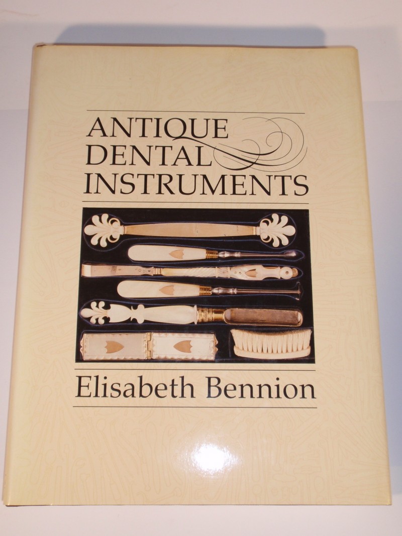 Bennion: Antique Dental Instruments, 1986