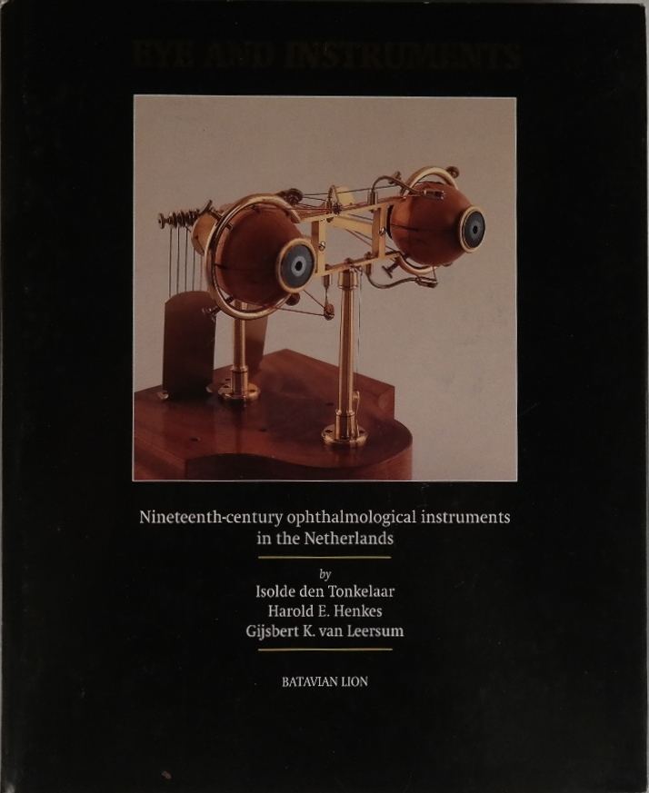 Eye and Instruments, nineteenth-century ophthalmological instruments in the Netherlands and Europe